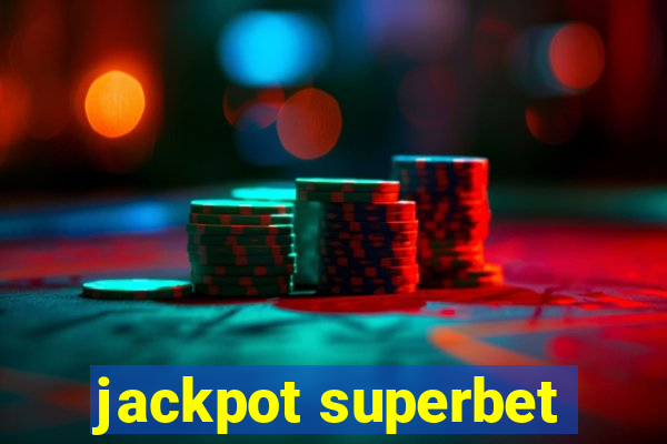 jackpot superbet